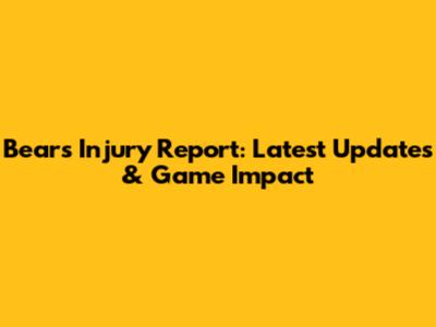 Bears Injury Report: Latest Updates & Game Impact