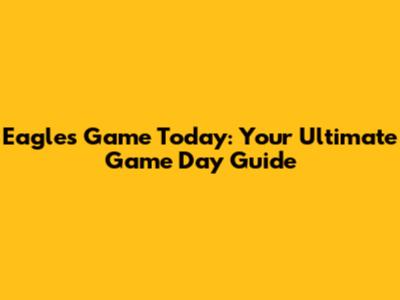 Eagles Game Today: Your Ultimate Game Day Guide