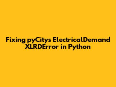 Fixing pyCity's ElectricalDemand XLRDError in Python