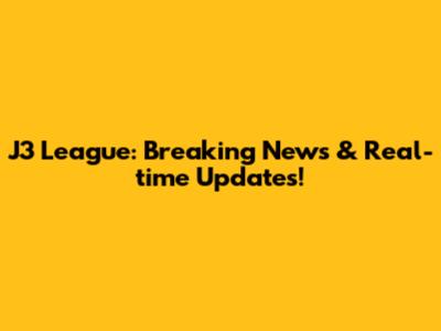 J3 League: Breaking News & Real-time Updates!