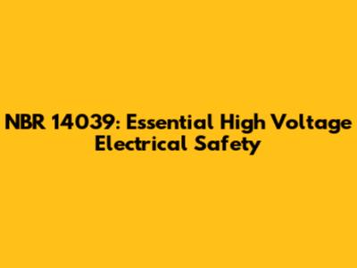 NBR 14039: Essential High Voltage Electrical Safety