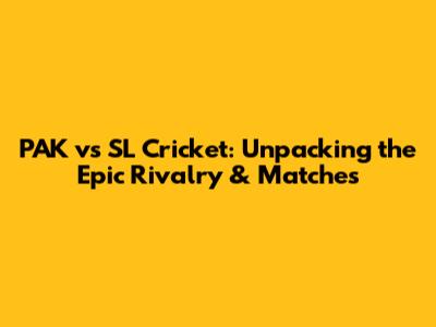 PAK vs SL Cricket: Unpacking the Epic Rivalry & Matches