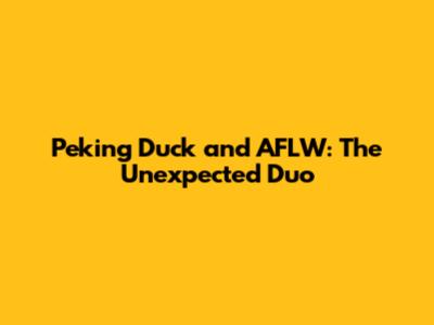 Peking Duck and AFLW: The Unexpected Duo