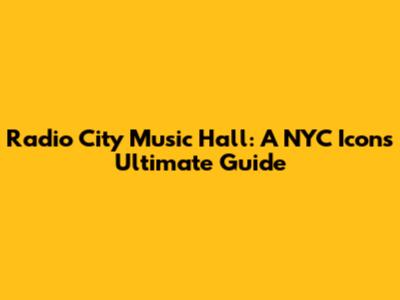 Radio City Music Hall: A NYC Icon's Ultimate Guide