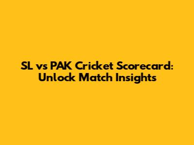 SL vs PAK Cricket Scorecard: Unlock Match Insights