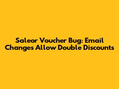 Saleor Voucher Bug: Email Changes Allow Double Discounts