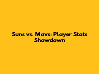 Suns vs. Mavs: Player Stats Showdown